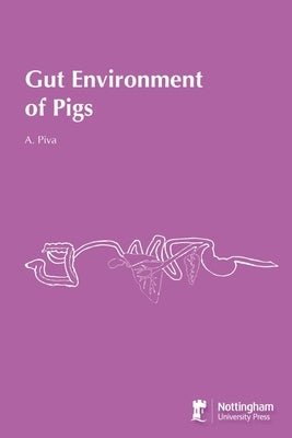 Gut Environment of Pigs by Piva, A.