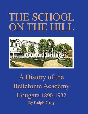 The School on the Hill by Gray, Ralph
