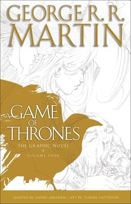 A Game of Thrones: The Graphic Novel: Volume Four by Martin, George R. R.