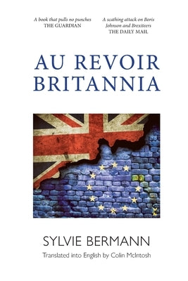 Au Revoir Britannia by Bermann, Sylvie