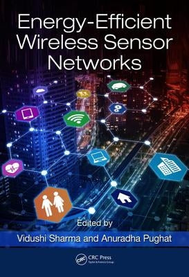 Energy-Efficient Wireless Sensor Networks by Sharma, Vidushi