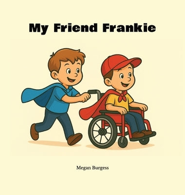 My Friend Frankie by Burgess, Megan