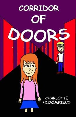 Corridor of Doors: Children's Book for Ages 6,7,8,9,10, by Bloomfield, Alex