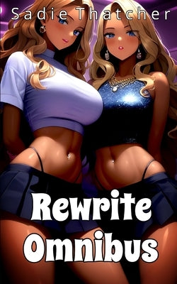 Rewrite Omnibus by Thatcher, Sadie