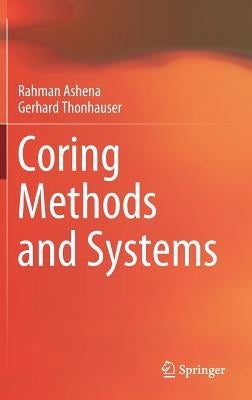 Coring Methods and Systems by Ashena, Rahman