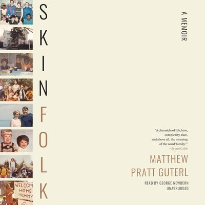 Skinfolk: A Memoir by Guterl, Matthew Pratt