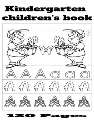 Kindergarten children's book: Kindergarten children's book 120 Pages by Inc, Donfrancisco