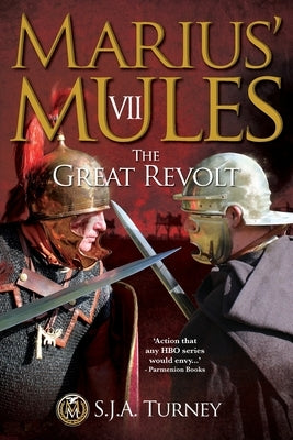 Marius' Mules VII: The Great Revolt by Turney, S. J. a.