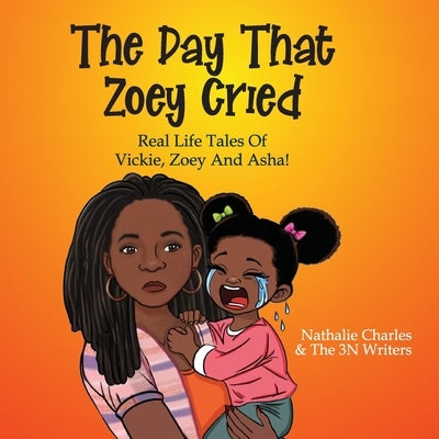 The Day That Zoey Cried by Charles, Nathalie