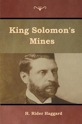 King Solomon's Mines by Haggard, H. Rider