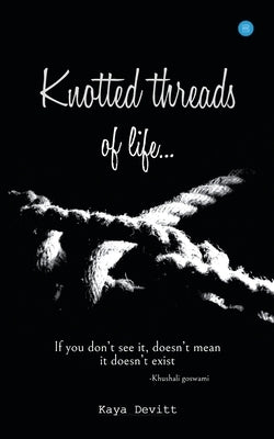 Knotted threads of Life by Devitt, Kaya