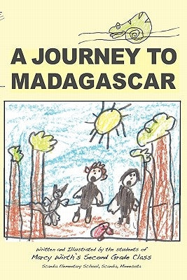 A Journey to Madagascar by Wirth's, Marcy