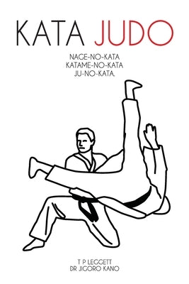 Kata Judo by Leggett, T. P.