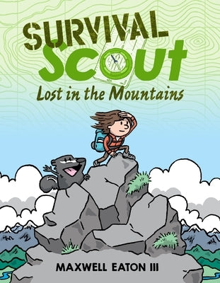 Survival Scout: Lost in the Mountains by Eaton, Maxwell
