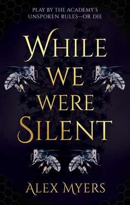 While We Were Silent by Myers, Alex