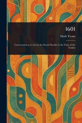 1601 by Twain, Mark
