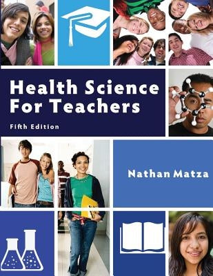 Health Science for Teachers by Matza, Nathan