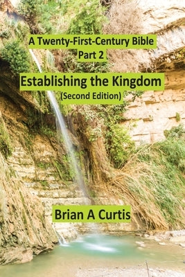 Establishing the Kingdom by Curtis, Brian a.