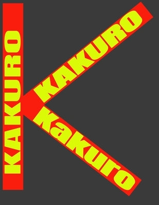 Kakuro: what to do when your brain is overloaded, play Kakuro, by Smith, Harry
