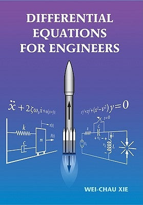 Differential Equations for Engineers by Xie, Wei-Chau