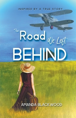 The Road We Left Behind by Blackwood, Amanda