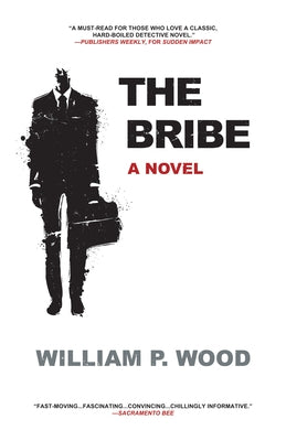 The Bribe by Wood, William P.