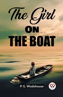 The Girl On The Boat by Wodehouse, P. G.