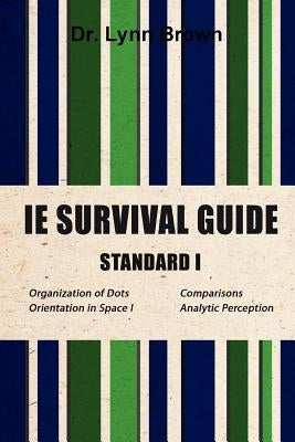 IE Survival Guide Standard I by Brown, Lynn