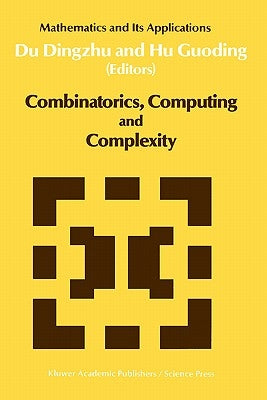 Combinatorics, Computing and Complexity by Du, Xiao-Xin