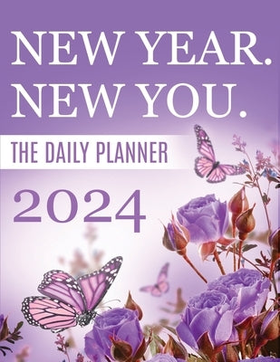 2024 New Year, New You The Daily Planner by Gage, Onedia N.