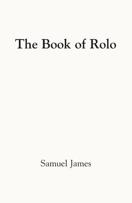 The Book of Rolo by James, Samuel