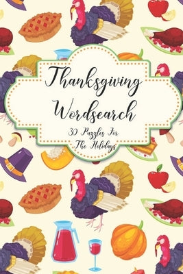 Thanksgiving Word Search: 30 Puzzles For The Holidays by Cundell