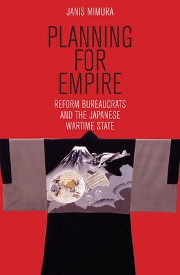Planning for Empire by Mimura, Janis