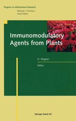 Immunomodulatory Agents from Plants by Wagner, Hildebert