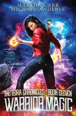 Warrior Magic: The Leira Chronicles Book 11 by Carr, Martha