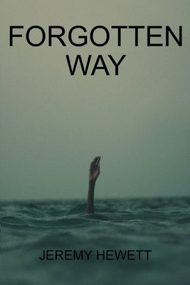 Forgotten Way by Hewett, Jeremy