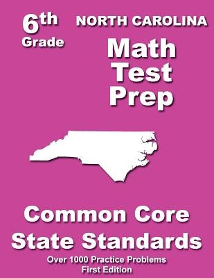 North Carolina 6th Grade Math Test Prep: Common Core Learning Standards by Treasures, Teachers'