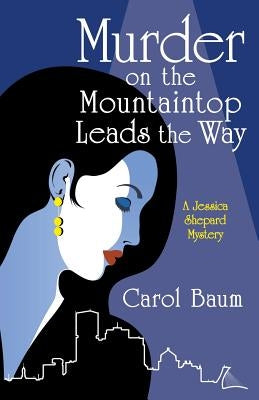 Murder on the Mountaintop Leads the Way by Baum, Carol