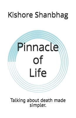 Pinnacle of Life by Shanbhag, Kishore