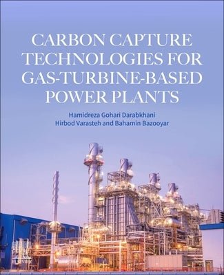 Carbon Capture Technologies for Gas-Turbine-Based Power Plants by Darabkhani, Hamidreza Gohari