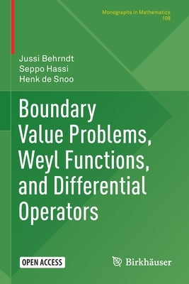 Boundary Value Problems, Weyl Functions, and Differential Operators by Behrndt, Jussi