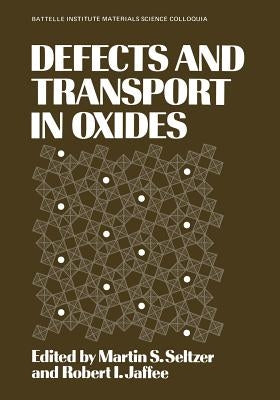 Defects and Transport in Oxides by Jaffee, Robert