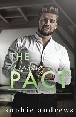 The Dating Pact by Andrews, Sophie