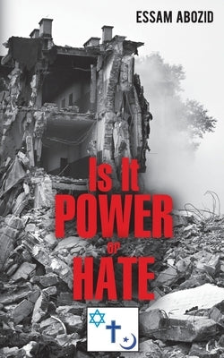 Is It Power or Hate by Abozid, Essam