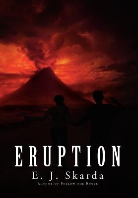 Eruption by Skarda, E. J.