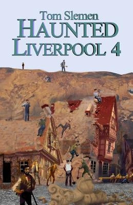 Haunted Liverpool 4 by Slemen, Tom