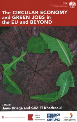 Circular Economy and Green Jobs in the EU and Beyond by Brizga, Janis