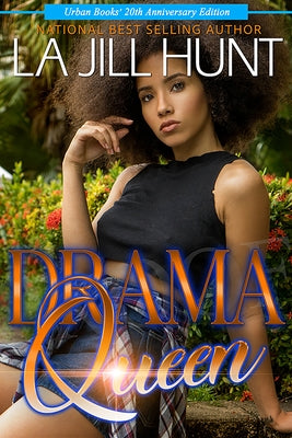 Drama Queen: 20th Anniversary Edition by Hunt, La Jill