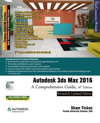 Autodesk 3ds Max 2016: A Comprehensive Guide, 16th Edition by Prof Sham, And Cadcim Technologies