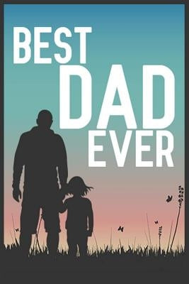 Best Dad Ever: Father's day gifts by Designs, Ernest Creative